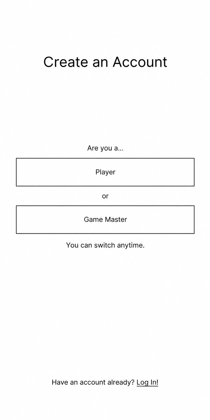 Reconstructed early DM a GM wireframe: Choose Player or Game Master.